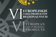 VI Europejskie Targi Produktów Regionalnych